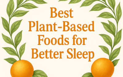 Best Plant-Based Foods for Better Sleep: Naturally Improve Sleep Quality Tonight