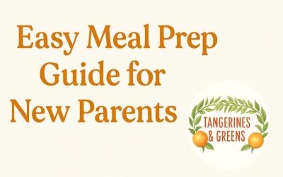 Easy Meal Prep Guide for New Parents